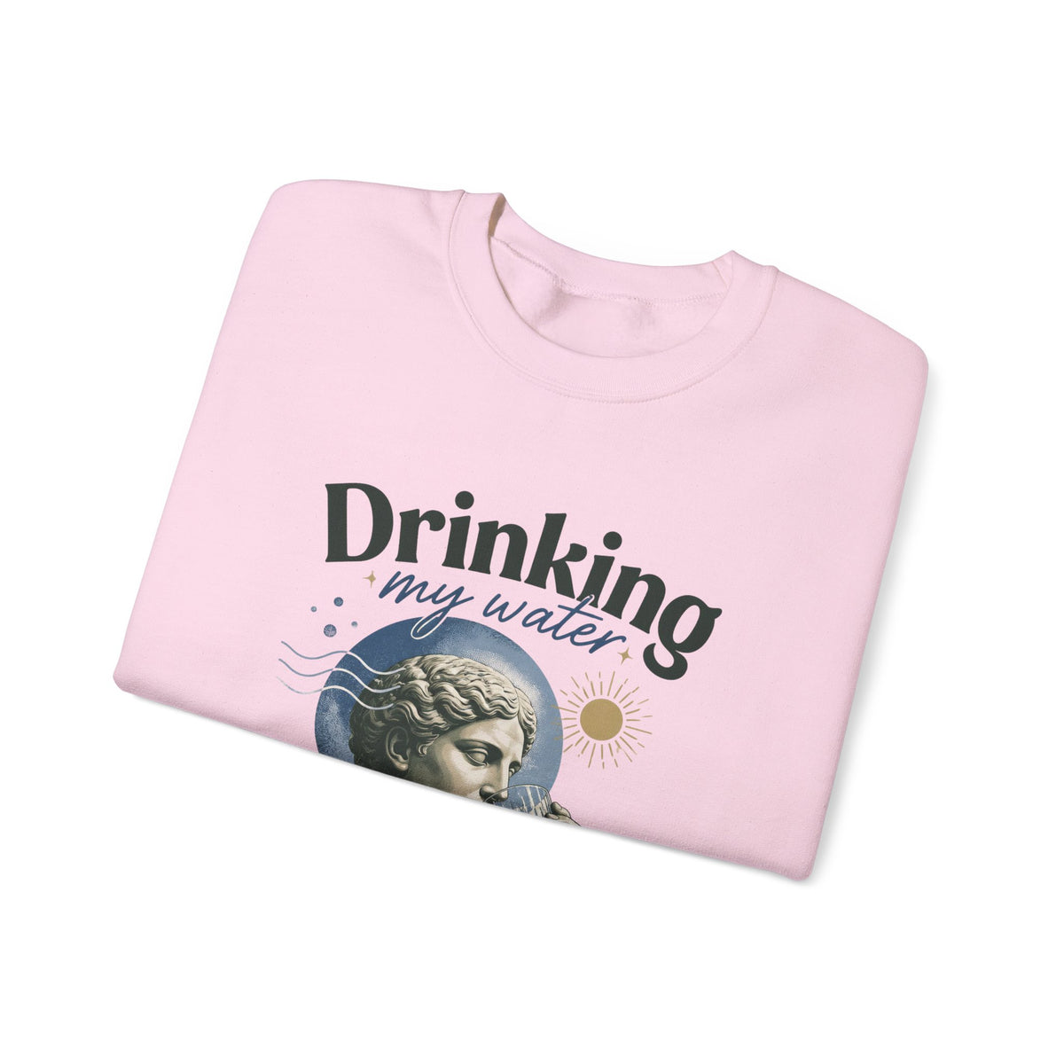 Crewneck Sweatshirt — "Drinking My Water, Minding My Business" Vintage Statue Graphic