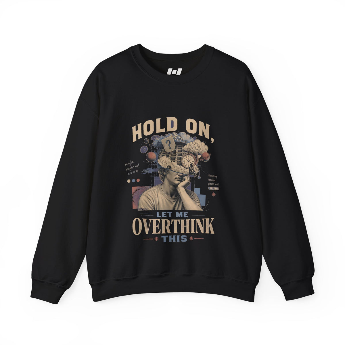 Crewneck Sweatshirt — "Hold On, Let Me Overthink This" Vintage Retro Anxiety Graphic