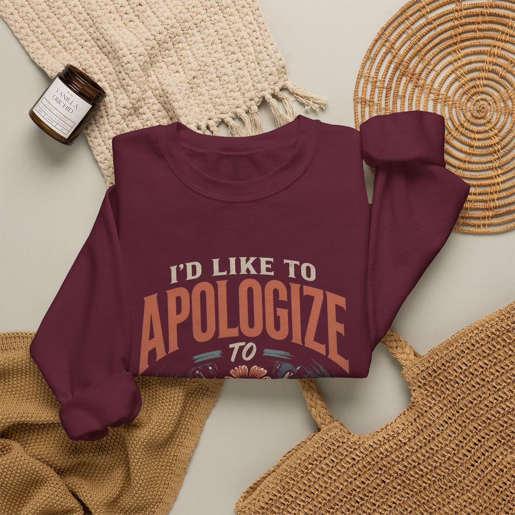 Apologize to Absolutely Nobody Sweatshirt — Funny Rebellious Crewneck