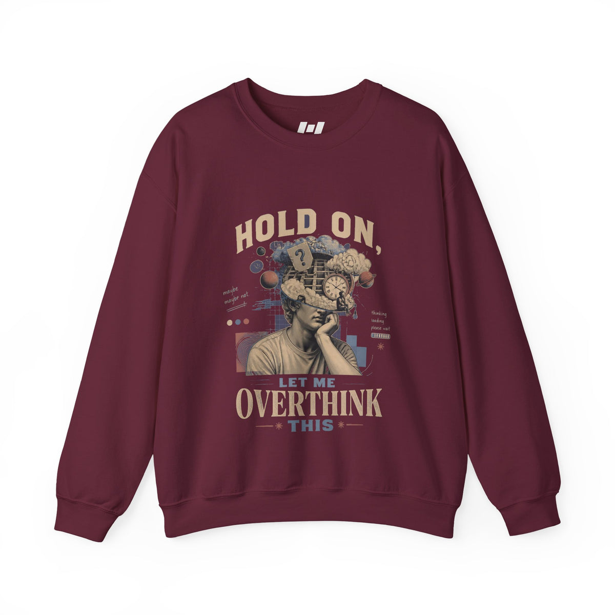 Crewneck Sweatshirt — "Hold On, Let Me Overthink This" Vintage Retro Anxiety Graphic