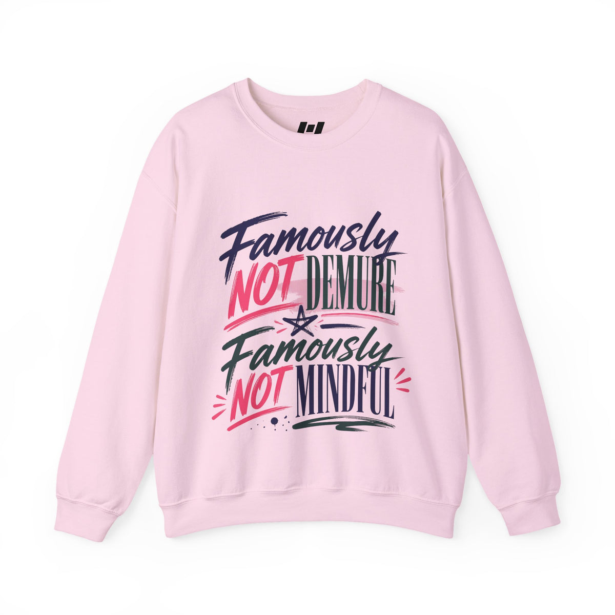 Famously Not Demure Famously Not Mindful