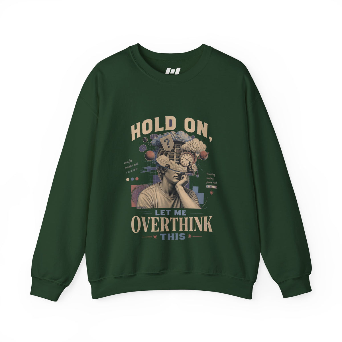 Crewneck Sweatshirt — "Hold On, Let Me Overthink This" Vintage Retro Anxiety Graphic