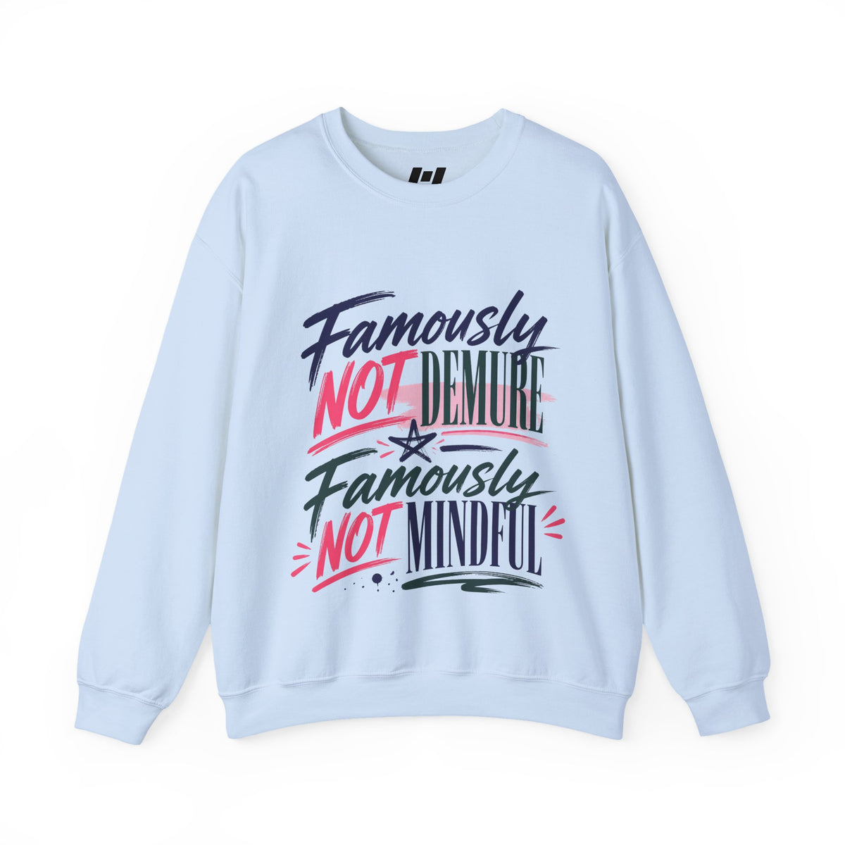 Famously Not Demure Famously Not Mindful