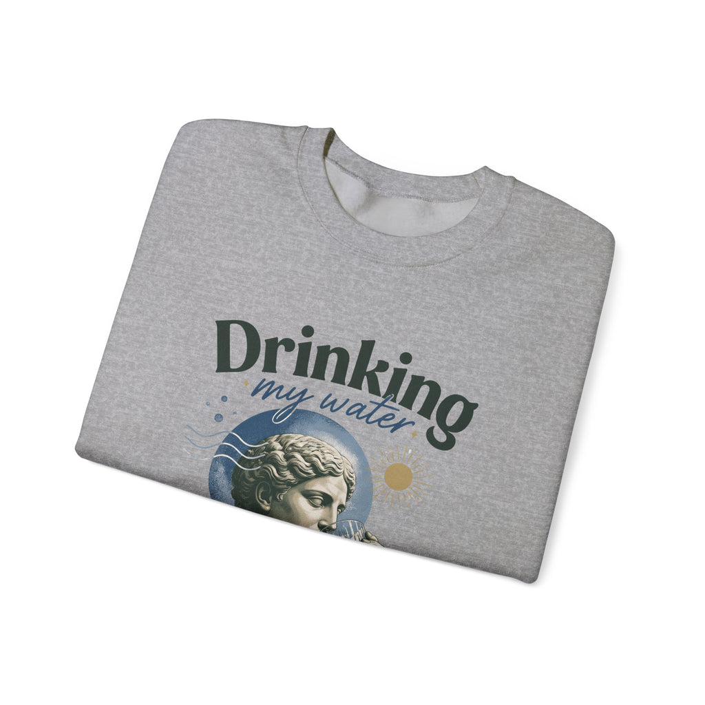 Crewneck Sweatshirt — "Drinking My Water, Minding My Business" Vintage Statue Graphic