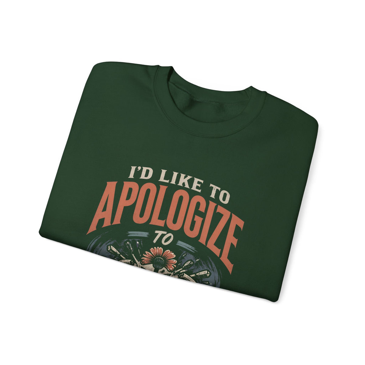Apologize to Absolutely Nobody Sweatshirt — Funny Rebellious Crewneck