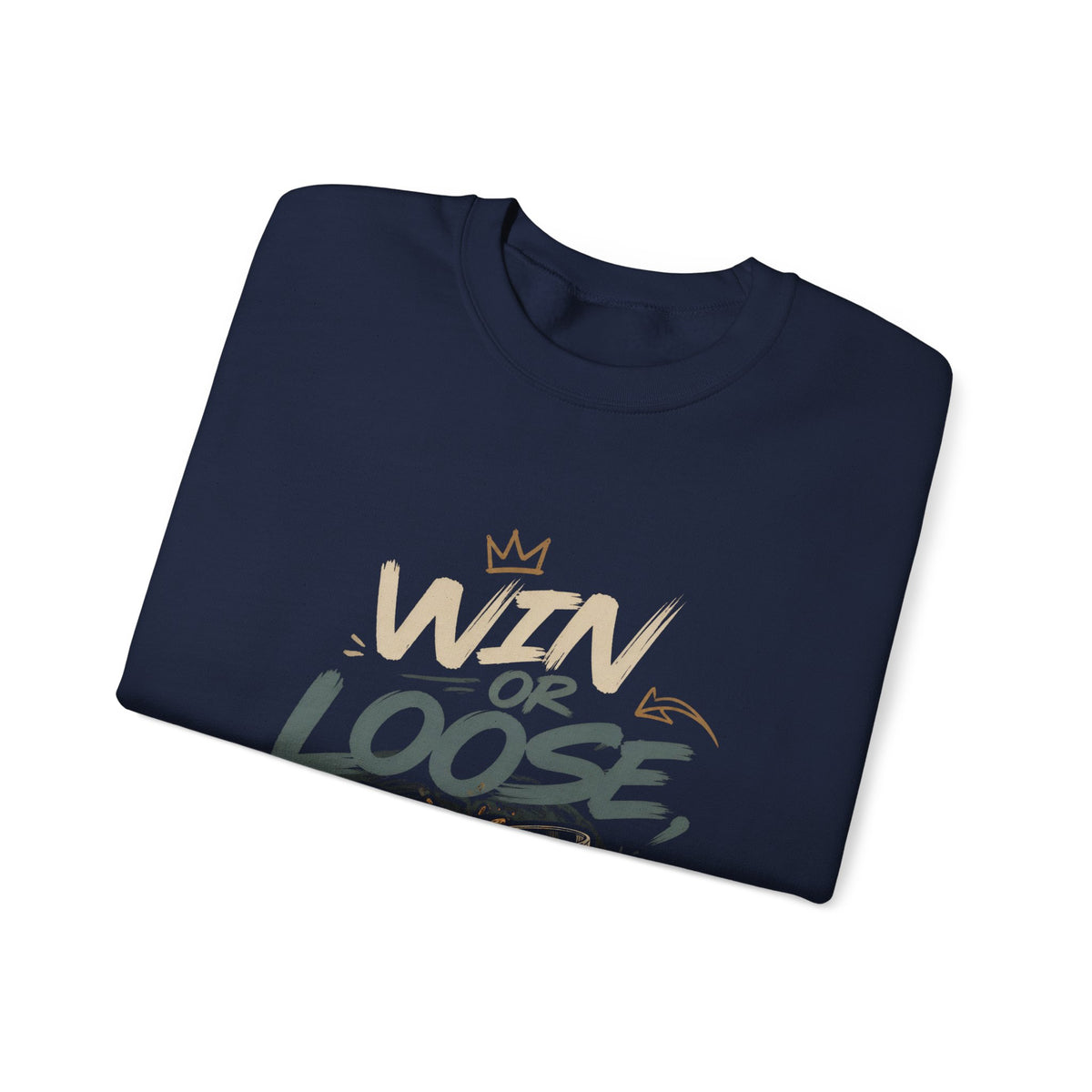 Crewneck Sweatshirt — "Win or Loose We Booze" Graphic Pullover for Party Nights & Bar Fans