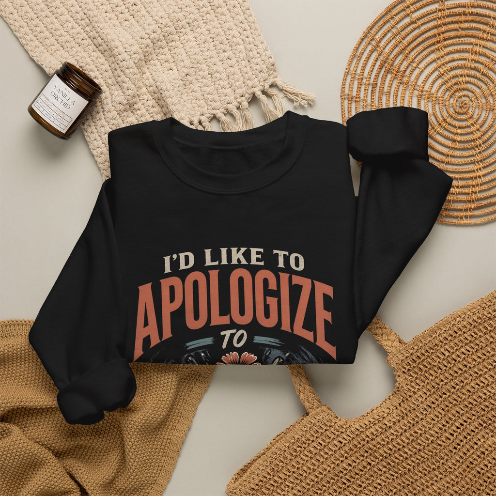 Apologize to Absolutely Nobody Sweatshirt — Funny Rebellious Crewneck