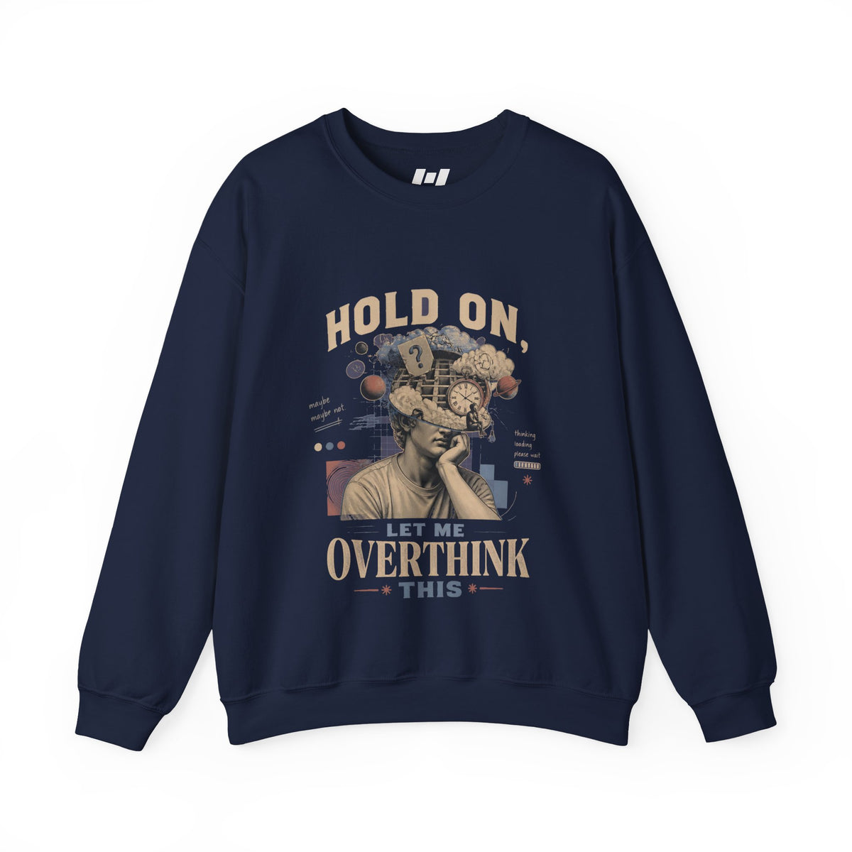 Crewneck Sweatshirt — "Hold On, Let Me Overthink This" Vintage Retro Anxiety Graphic