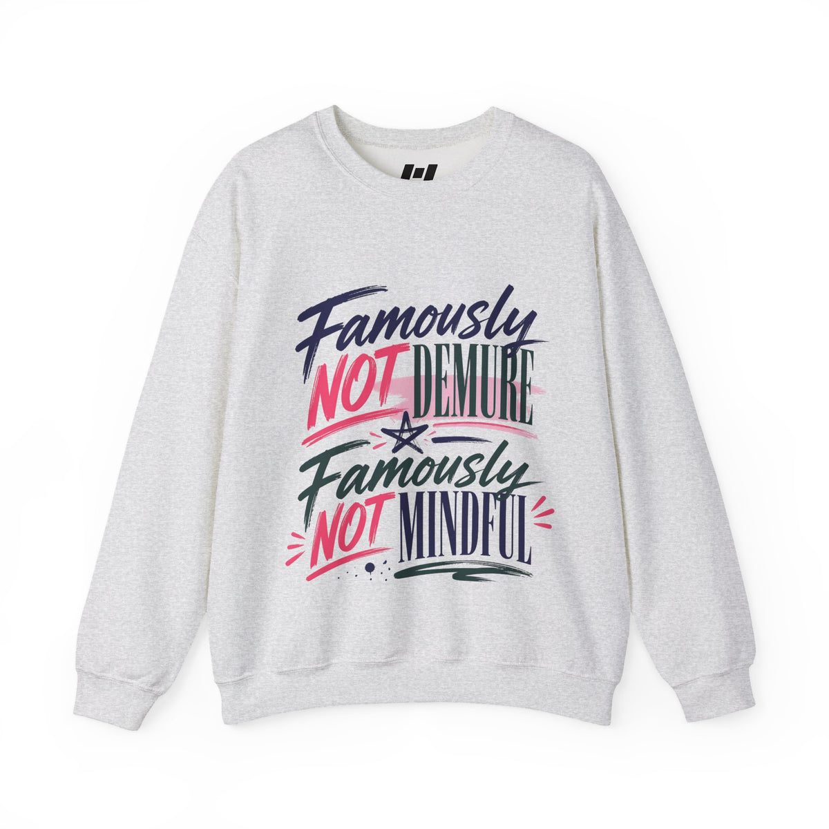 Famously Not Demure Famously Not Mindful