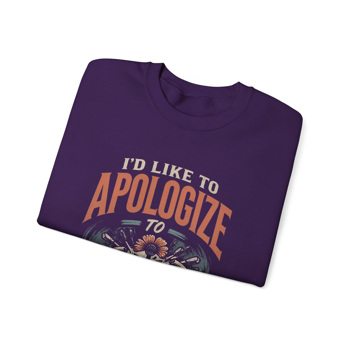 Apologize to Absolutely Nobody Sweatshirt — Funny Rebellious Crewneck