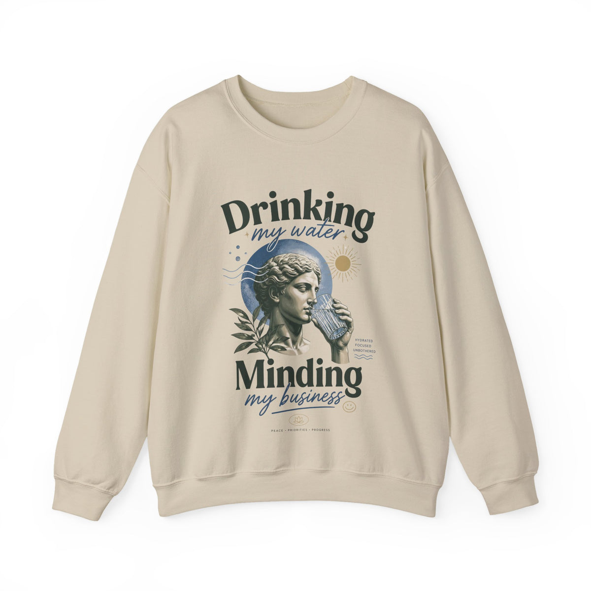 Crewneck Sweatshirt — "Drinking My Water, Minding My Business" Vintage Statue Graphic