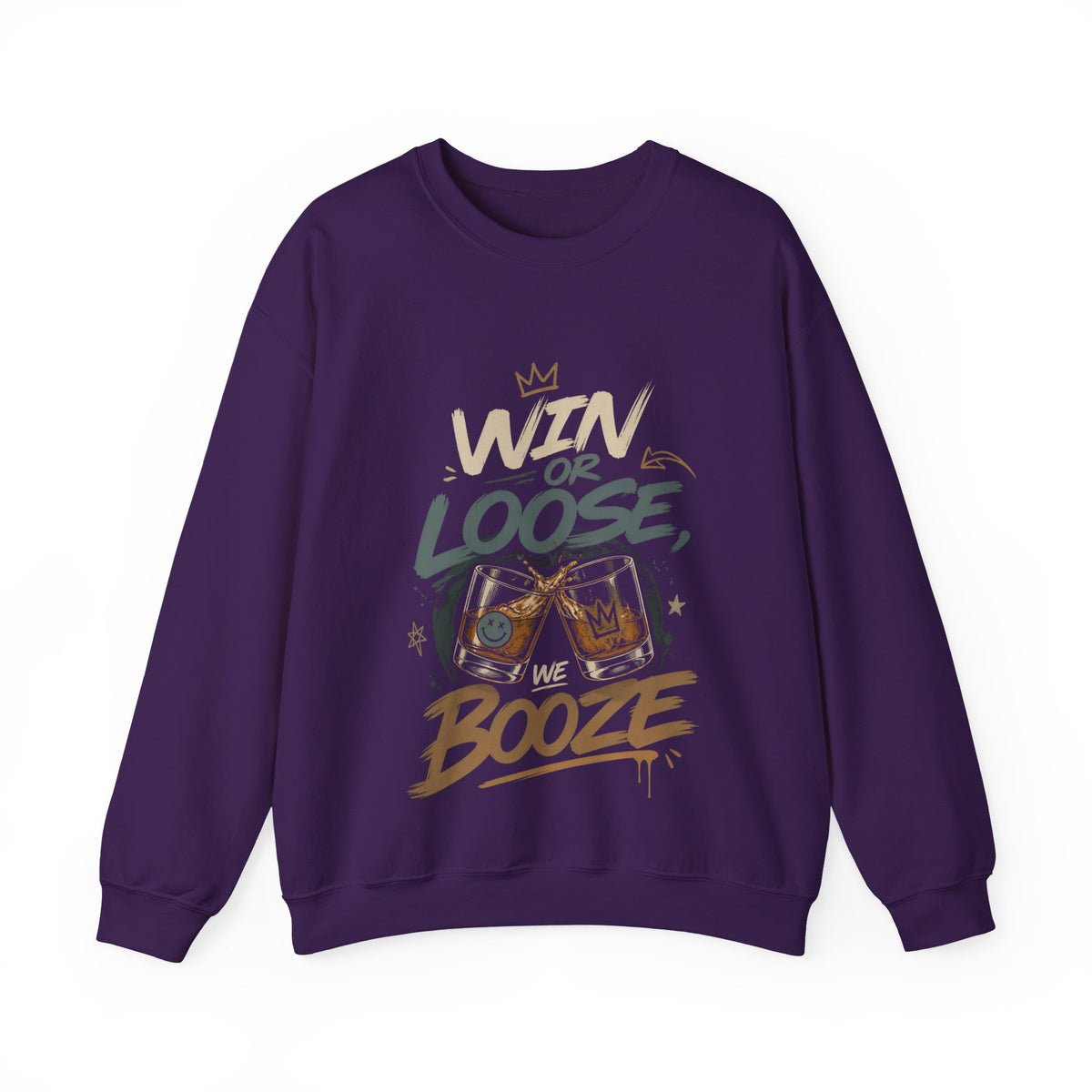 Crewneck Sweatshirt — "Win or Loose We Booze" Graphic Pullover for Party Nights & Bar Fans